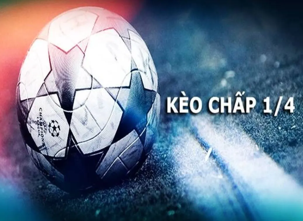 Cách đọc kèo 1/4 trong cá độ bóng đá Cách đọc kèo 1/4 trong cá độ bóng đá