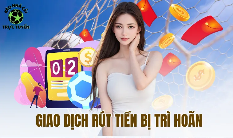 Go789 - Nền Tảng Cá Cược Được Đánh Giá Thiếu Uy Tín Nhất 2 Giao dịch rút tiền bị trì hoãn