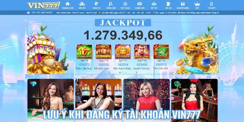 Hướng Dẫn Đăng Ký Tài Khoản Vin777 - Thành Công 100% 3 Lưu ý khi đăng ký tài khoản Vin777